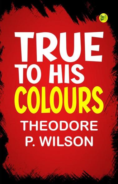 True to his Colours
