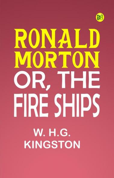 Ronald Morton; or the Fire Ships