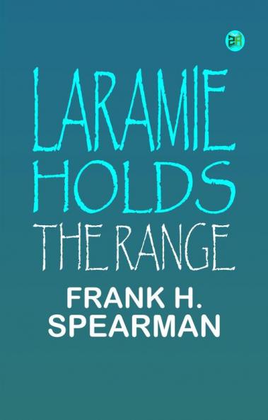 Laramie Holds the Range