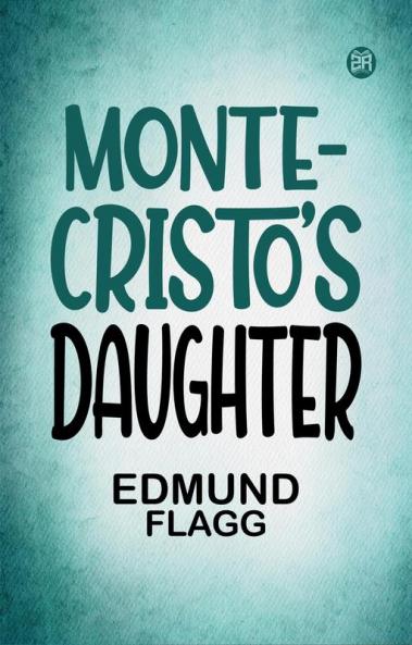 Monte-Cristo's Daughter