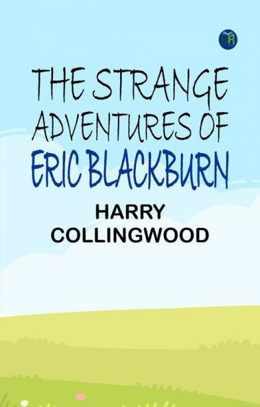 The Strange Adventures of Eric Blackburn