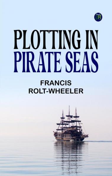 Plotting in Pirate Seas