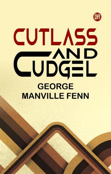 Cutlass and Cudgel