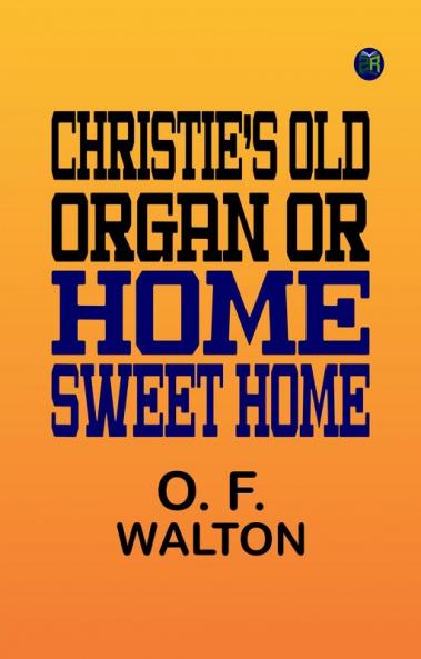 Christie's Old Organ Or Home Sweet Home