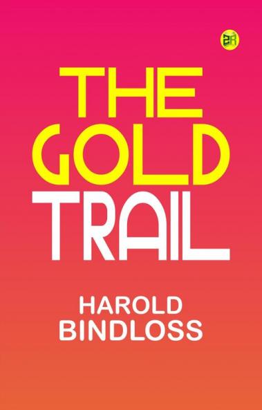 The Gold Trail