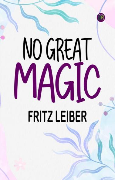 No Great Magic