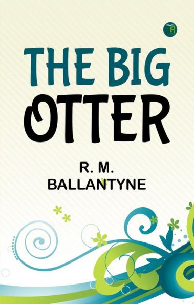 The Big Otter