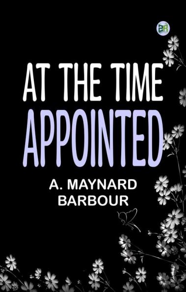 At the Time Appointed