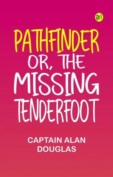 Pathfinder or The Missing Tenderfoot