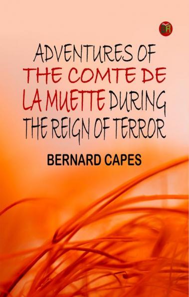 Adventures of the Comte de la Muette during the Reign of Terror
