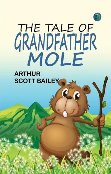 The Tale of Grandfather Mole