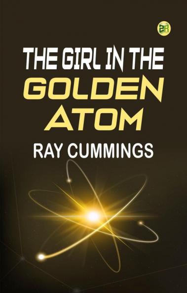 The Girl in the Golden Atom