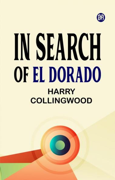 In Search of El Dorado