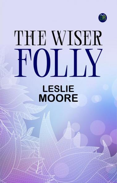 The Wiser Folly