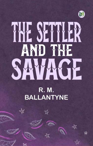 The Settler and the Savage