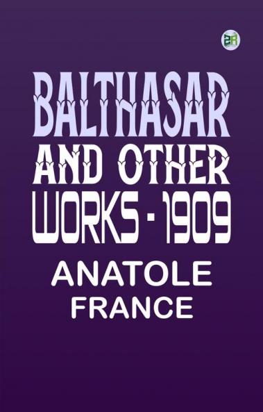 Balthasar and Other Works - 1909