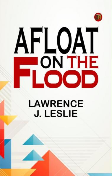 Afloat on the Flood