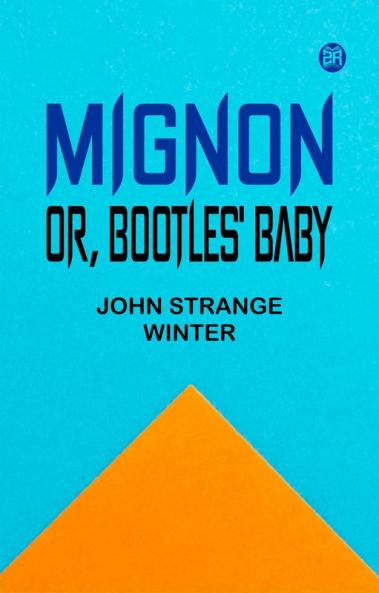 Mignon or Bootles' Baby