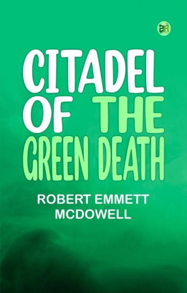 Citadel of The Green Death