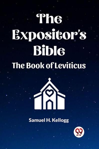 The Expositor's Bible The Book Of Leviticus