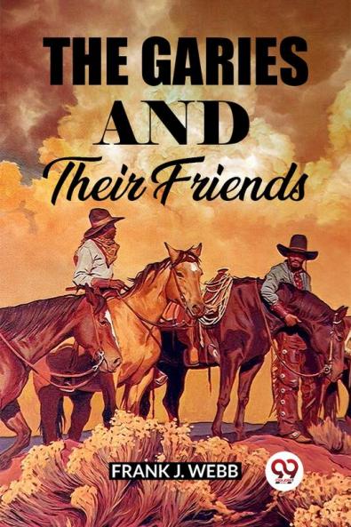 The Garies And Their Friends