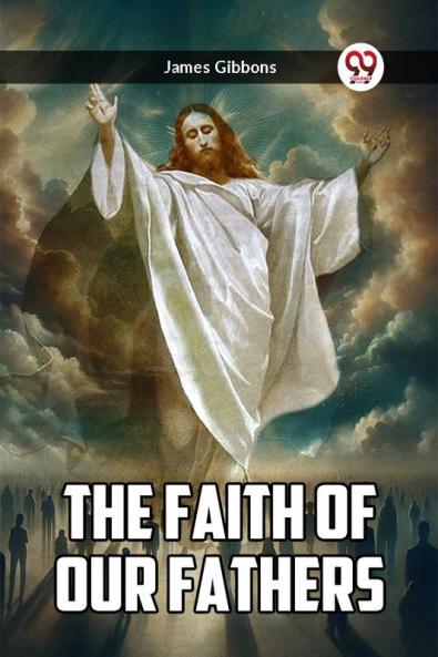 The Faith Of Our Fathers