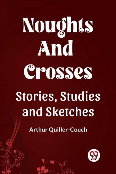 Noughts And Crosses Stories Studies And Sketches