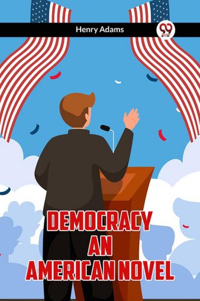 Democracy An American Novel