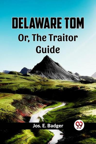 Delaware Tom Or The Traitor Guide
