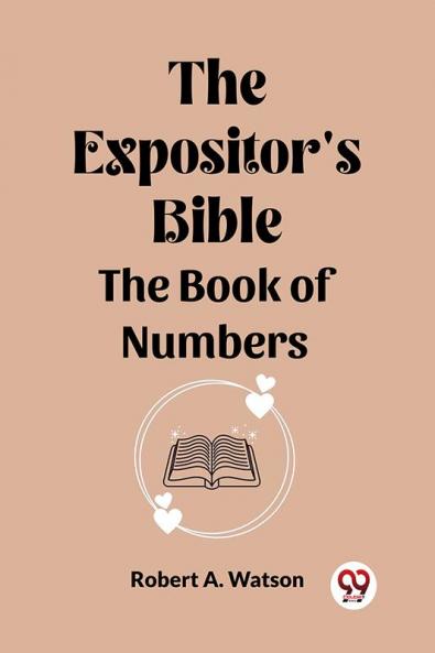 The Expositor's Bible The Book Of Numbers