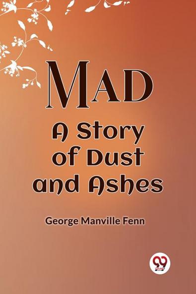 Mad A Story Of Dust And Ashes