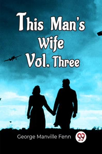 This Man'S Wife Vol. Three