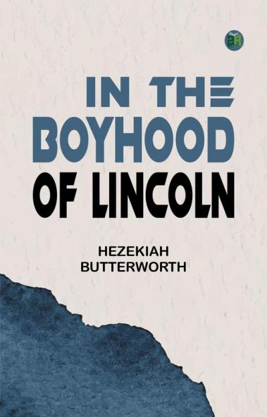 In The Boyhood of Lincoln