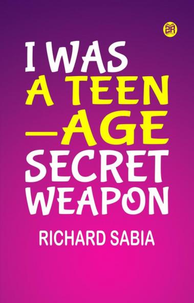 I Was a Teen-Age Secret Weapon