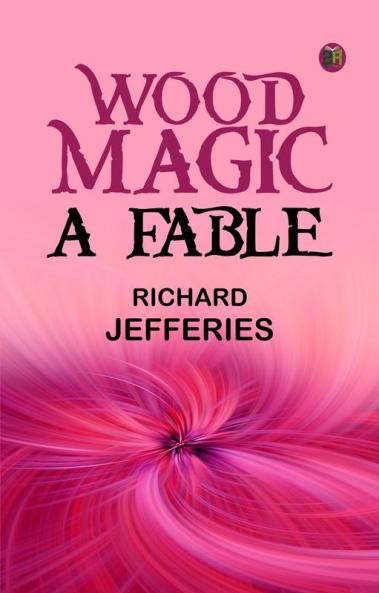 Wood Magic A Fable