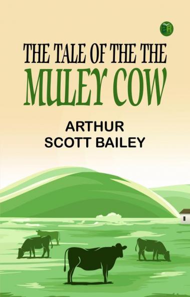 The Tale of the The Muley Cow