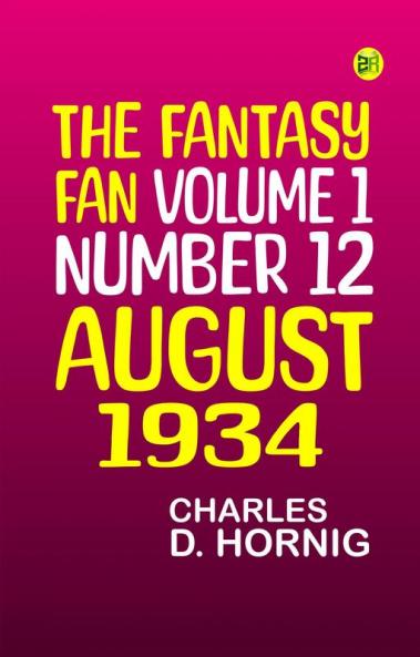 The Fantasy Fan Volume 1 Number 12 August 1934