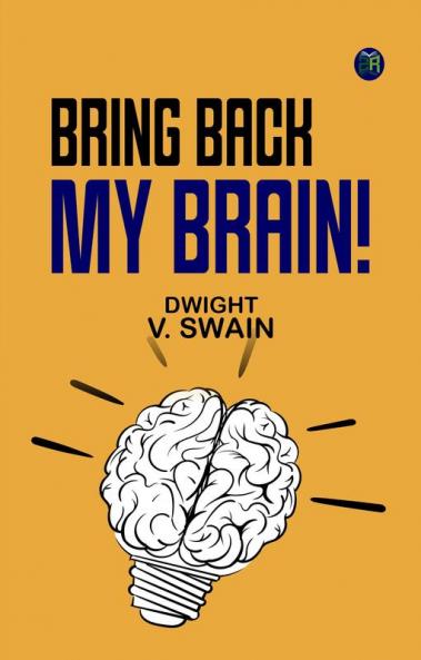 Bring Back My Brain!