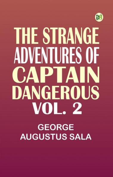 The Strange Adventures of Captain Dangerous Vol. 2