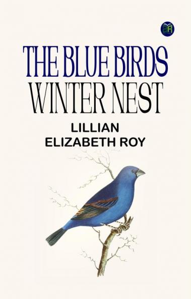 The Blue Birds' Winter Nest