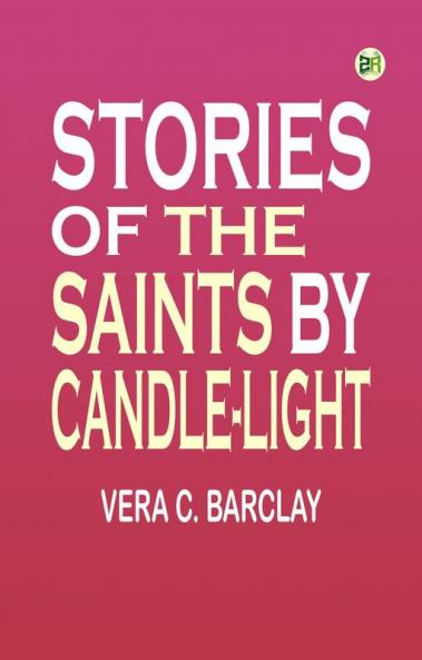 Stories of the Saints by Candle-Light