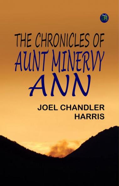 The Chronicles of Aunt Minervy Ann