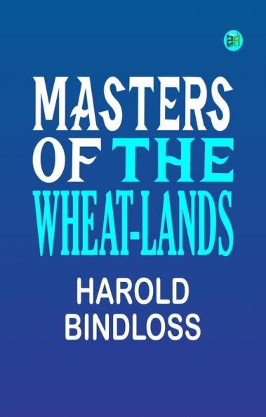Masters of the Wheat-Lands
