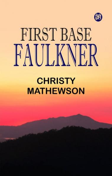 First Base Faulkner