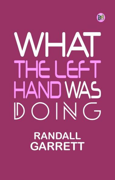 What The Left Hand Was Doing