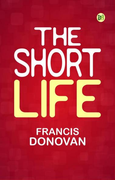 The Short Life