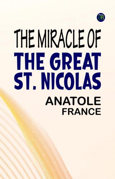 THE MIRACLE OF THE GREAT ST. NICOLAS