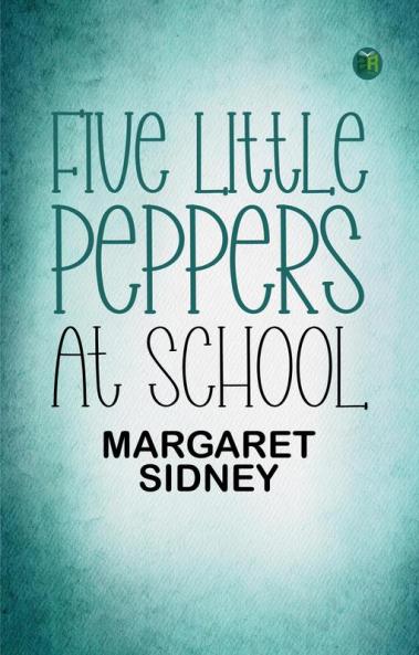 Five Little Peppers at School