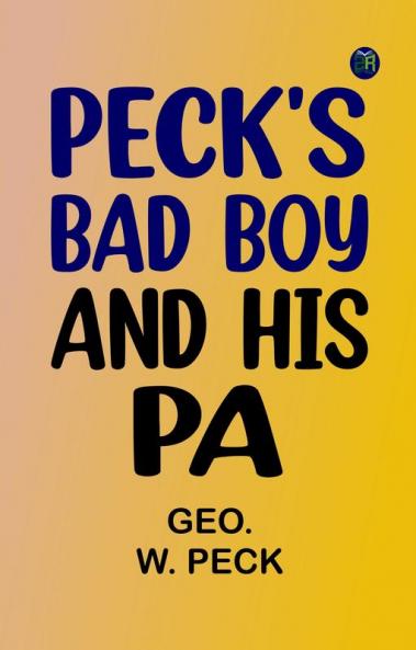 Peck's Bad Boy and His Pa
