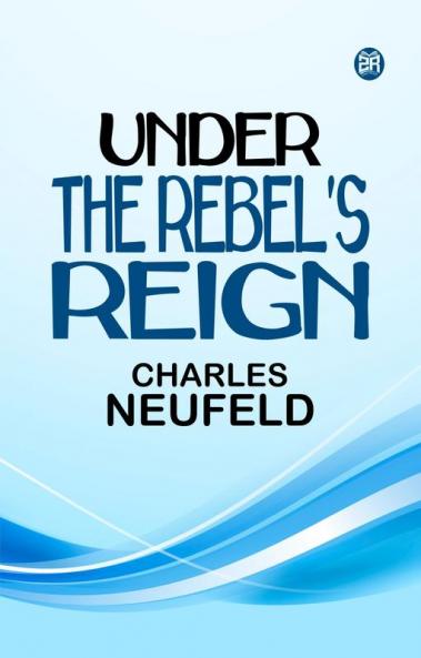 Under the Rebel's Reign